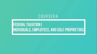 COURSERA  Federal Taxation I Individuals Employees and Sole Proprietors  Quiz Answers [upl. by Antonino]