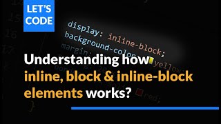 Understanding CSS Display Properties inline block and inlineblock htmltutorial css3 beginners [upl. by Haily]