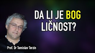 Tomislav Terzin  DA LI JE BOG LIČNOST [upl. by Mij]