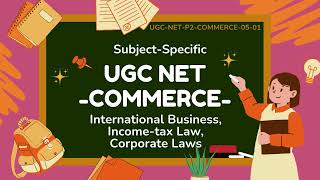 UGC NET Commerce  International Business Income Tax Corporate Law  100 MCQs [upl. by Patti917]