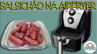 Como eu faço Salsichão na Fritadeira Air fryer Mondial Grand Family AF55i [upl. by Eihctir]