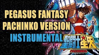 Saint Seiya  Pegasus Fantasy Pachinko version instrumental [upl. by Jessie394]