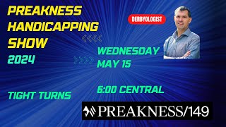 Preakness Stakes 2024 Handicapping Show [upl. by Hutchison]