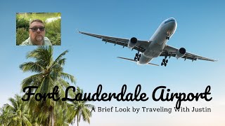 Fort Lauderdale Airport [upl. by Nepean569]