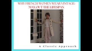 Why French Women Wear Vintage Max Out the Lifespan [upl. by Town]