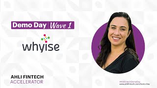 AHLI FINTECH Accelerator  Wave 1 Demo Day  Whyise [upl. by Giorgi]