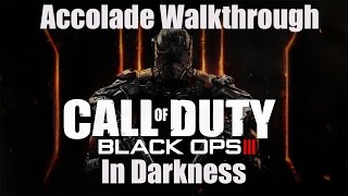 Call of Duty Black Ops 3 Accolades Mission 3  In Darkness [upl. by Anatole746]