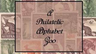 A Philatelic Alphabet Zoo [upl. by Ahseia632]