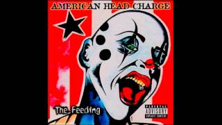 American Head Charge  Take What Ive Taken [upl. by Hertha]