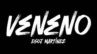 Veneno  Esoj Martínez Videoclip [upl. by Eustazio]