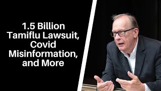 Covid19 Misinformation 15 Billion Tamiflu Lawsuit and More  Risk Management Monthly [upl. by Anny]