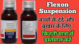 Flexon Syrup Uses  Flexon Suspension  Dosage And Side Effects  Ibuprofen Paracetamol Suspension [upl. by Koressa]