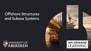 Offshore Structures and Subsea Systems  Online short course [upl. by Eenet]