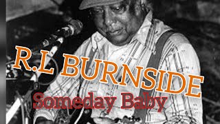 RL BURNSIDE Someday Baby [upl. by Ynnol]