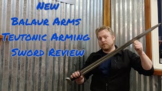 Balaur Arms Teutonic Arming Sword Review New Model [upl. by Aneahs]