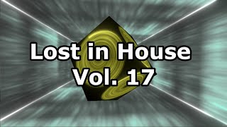 Lost in House Vol 17 [upl. by Rubma730]