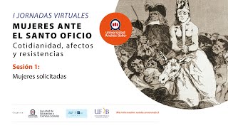 I Jornadas Virtuales Mujeres ante el Santo Oficio Cotidianidad afectos y resistencias Sesión 1 [upl. by Lust258]