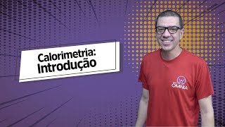 Calorimetria Introdução  Brasil Escola [upl. by Samot403]