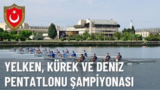 Deniz Kuvvetleri Komutanlığı Yelken Kürek ve Deniz Pentatlonu Şampiyonası [upl. by Sparks]