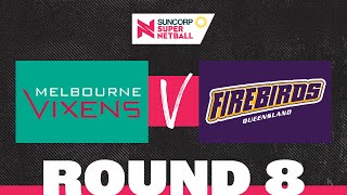 Vixens v Firebirds  SSN 2022 Round 8  Full Match  Suncorp Super Netball [upl. by Ozen593]