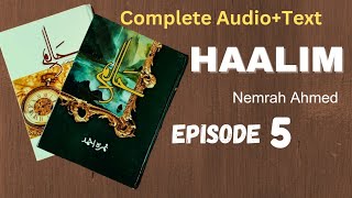 HAALIM  Episode 5  complete text audio  Nemrah Ahmed  chapter 2  Ghail ghizal [upl. by Aimat]