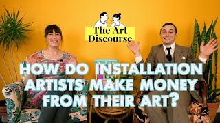 Making money as an INSTALLATION artist HOWTO guide  Art Discourse Ep 15 [upl. by Anirbus]