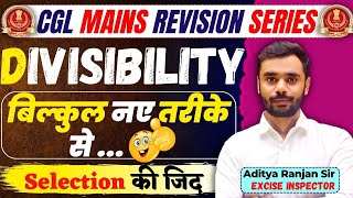 🔴Divisibilty  विभाज्यता  CGL MAINS REVISION SERIES By ADITYA RANJAN SIR [upl. by Arenat]