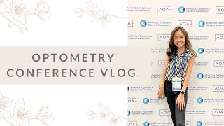 My First Optometry Conference for AOA  Optometry Student Vlog [upl. by Sanborne]