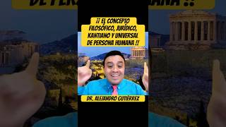 ¡¡ EL CONCEPTO FILOSÓFICO JURÍDICO KANTIANO Y UNIVERSAL DE PERSONA HUMANA [upl. by Strenta]