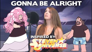 Gonna Be Alright  A Steven Universe Inspired Original Song [upl. by Malek915]