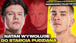 ZACHOWANIE NATANA MOŻE NIE SPODOBAĆ SIĘ MARIUSZOWI PUDZIANOWSKIEMU BLONSKY DIABLO SZPILKA [upl. by Fem]