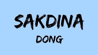 DONG  SAKDINA Lyrics Video  2022 [upl. by Eigger]