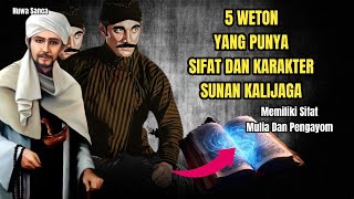 5 WETON YANG PUNYA SIFAT DAN KARAKTER MIRIP SUNAN KALIJAGA [upl. by Ponce]