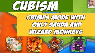 Bloons TD 6  Cubism  CHIMPS Mode With Only Sauda and Wizard Monkeys [upl. by Aeriel]