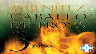 ❄️Saidan Caballo de Troya 3 Audiolibro de JJ Benítez ❄️ [upl. by Adias]