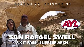 S22 E37 San Rafael Swell  Fix It Pass  Slipper Arch [upl. by Ikcin]