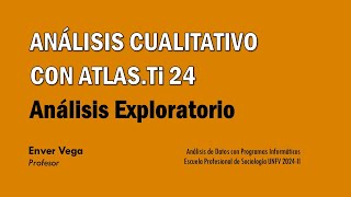 Análisis Cualitativo con ATLASti 24  Análisis Exploratorio [upl. by Breh]