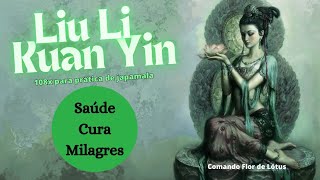 23° Mantra para Kuan Yin medicina e cura [upl. by Chrissie160]