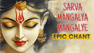 Sarva Mangalya Mangalye  DIVINE Mantra will HEAL EVERYTHING  Devi Mantra  Chants of India [upl. by Adiasteb]