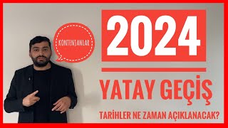 2024 BAHAR DÃ–NEMÄ° YATAY GEÃ‡Ä°Å TARÄ°HLERÄ° NE ZAMAN YÃ–K YATAY GEÃ‡Ä°Å KONTENJANLARI [upl. by Crandall]