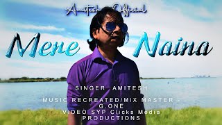 MERE NAINACOVERAMITESH OFFICIAL [upl. by Castora61]