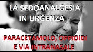 La Sedazione e lAnalgesia in Urgenza 2  con Fabio De Iaco [upl. by Dail]