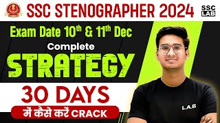 SSC Stenographer Exam Date 2024  SSC Steno 30 Days Strategy by Jitin Sir  SSC LAB [upl. by Rj]