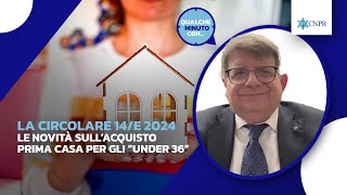 Emanuele Pisati  La circolare 14E 2024  le novità sull’acquisto prima casa per gli “under 36” [upl. by Pardew117]