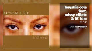 Keyshia Cole feat Missy Elliott amp Lil Kim  Let It Go 2024 Remastered [upl. by Inahpets]