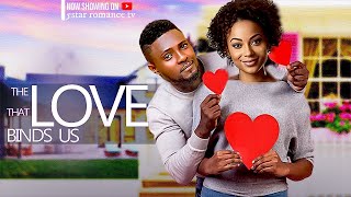 THE LOVE THAT BINDS US  MAURICE SAM NUELLA EBIGBO NEW 2024 NIGERIAN AFRICAN MOVIES [upl. by Llet]