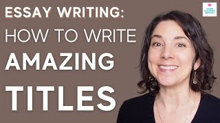 Tips for Writing Good TITLES How to Write a Title for an Essay [upl. by Hersch]