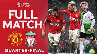 FULL MATCH  Manchester United v Liverpool  Quarterfinal  Emirates FA Cup 202324 [upl. by Pelaga856]