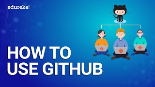 How to use GitHub  What is GitHub  Git and GitHub Tutorial  DevOps Training  Edureka [upl. by Fital]