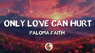 Paloma Faith  Only Love Can Hurt Like This Lyrics [upl. by Giorgi268]